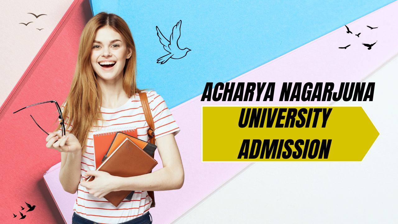 Acharya Nagarjuna University Admission