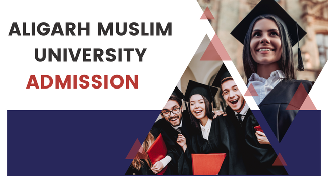 Aligarh Muslim University Admission