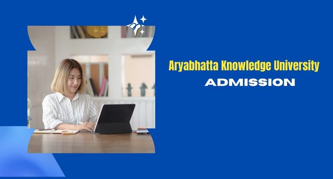 Aryabhatta Knowledge University Admission