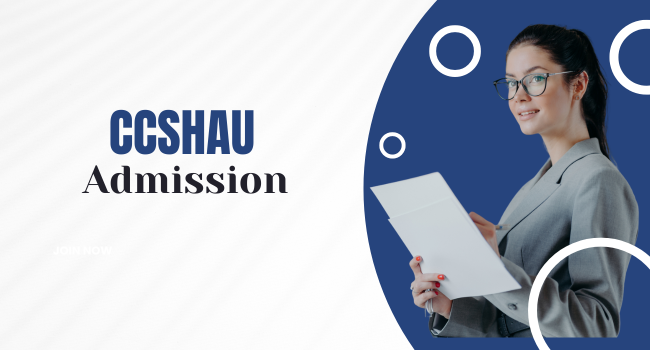 CCSHAU Admission