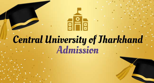 Central University of Jharkhand Admission