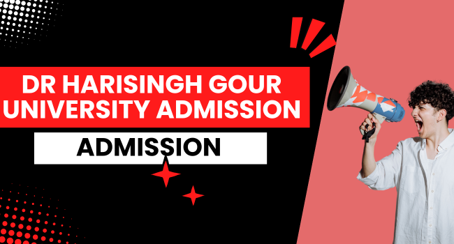 Dr Harisingh Gour University Admission