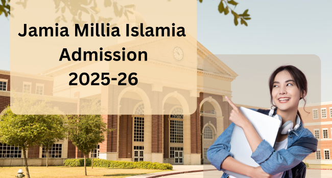 Jamia Millia Islamia University Admission 2025-26