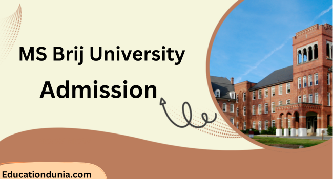 MS Brij University Admission 2025-26