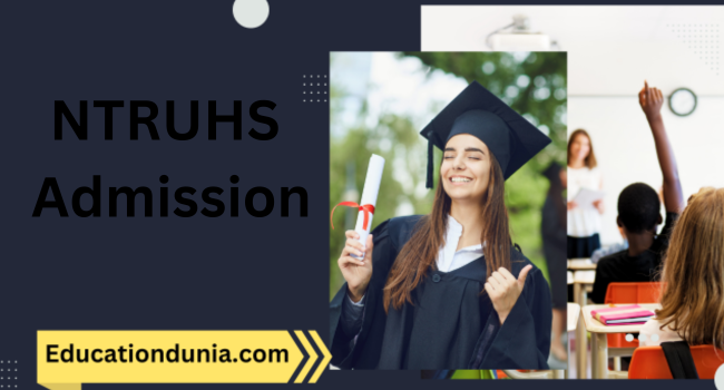 NTRUHS Admission 2025-26 | Courses, Eligibility, Last Date, Fees and ...