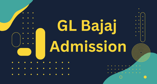 GL Bajaj Admission