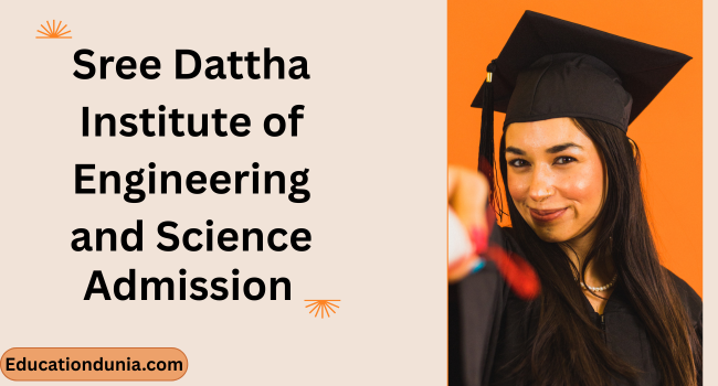 Sree Dattha Institute Of Engineering And Science Admission