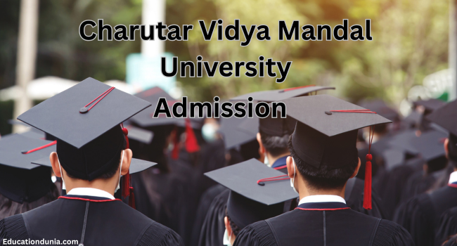 Charutar Vidya Mandal University Admission