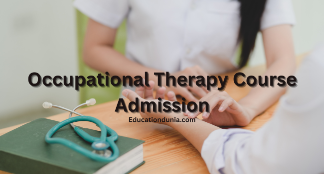 Occupational Therapy Course Admission