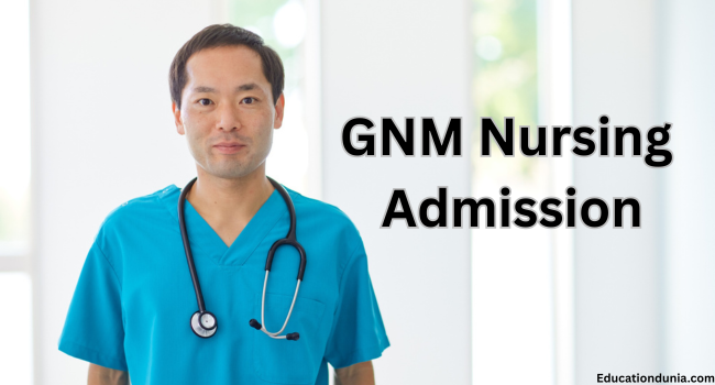 GNM Nursing Admission
