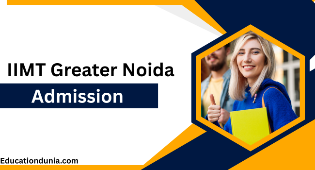 IIMT Greater Noida Admission