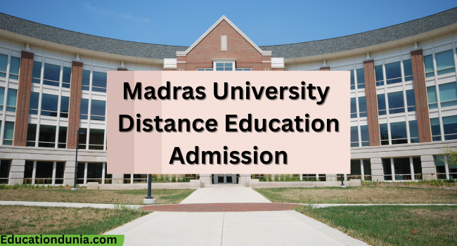 Madras University Distance Education Admission