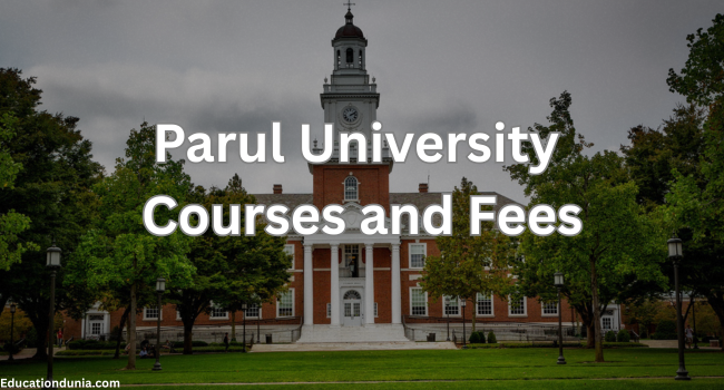 Parul University Courses and Fees