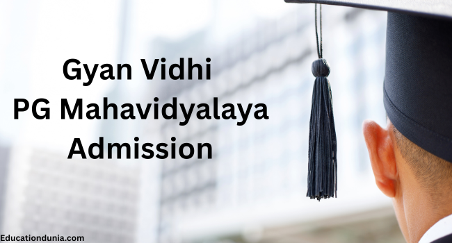 Gyan Vidhi PG Mahavidyalaya Admission