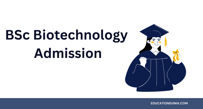 BSc Biotechnology Admission
