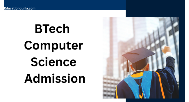 BTech Computer Science Admission